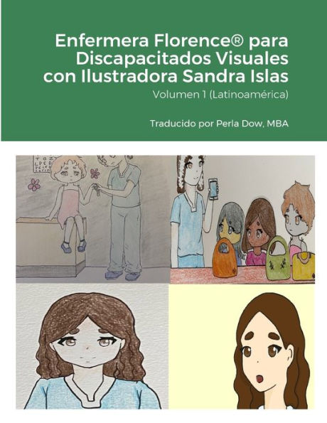 Enfermera Florence® Para Discapacitados Visuales Con Ilustradora Sandra Islas: Volumen 1 (Latinoamérica) (Spanish Edition)