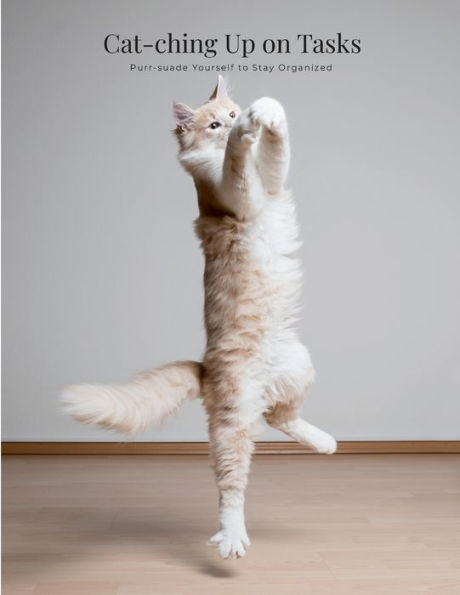 Cat-Ching Up On Tasks: Purr-Suade Yourself To Stay Organized