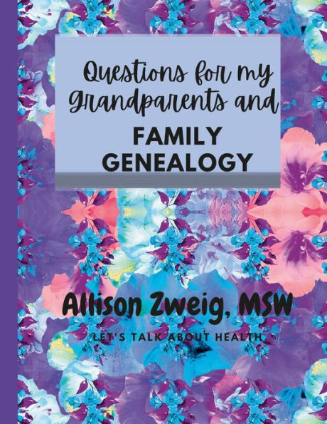 Questions To Ask My Grandparents: Family Trees And Questions