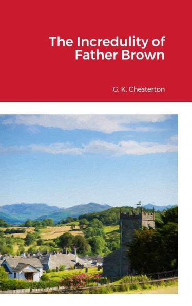 The Incredulity Of Father Brown