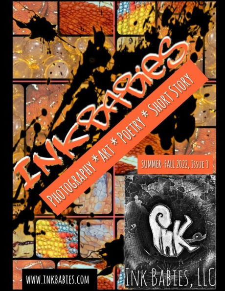 Ink Babies Literary Magazine Issue 3 Summer-Fall 2022