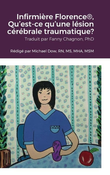 Infirmière Florence(R), Qu'Est-Ce Qu'Une Lésion Cérébrale Traumatique? (French Edition)