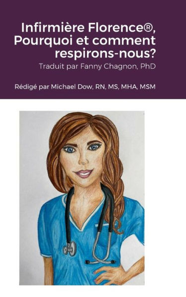 Infirmière Florence(R), Pourquoi Et Comment Respirons-Nous? (French Edition)