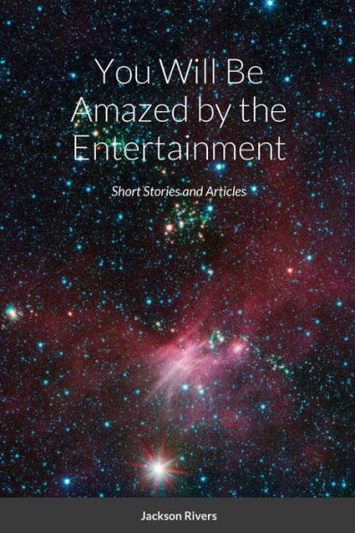 You Will Be Amazed By The Entertainment