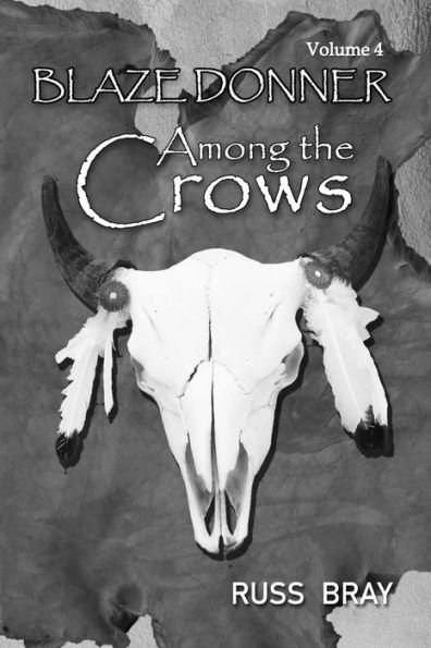Among The Crows: Blaze Donner Vol 4