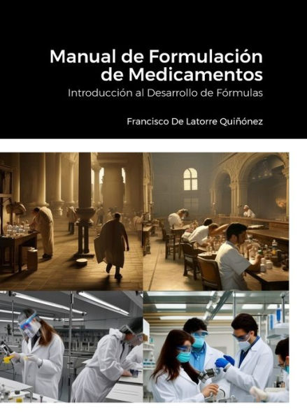 Manual De Formulación De Medicamentos: Introducción Al Desarrollo De Fórmulas (Spanish Edition)