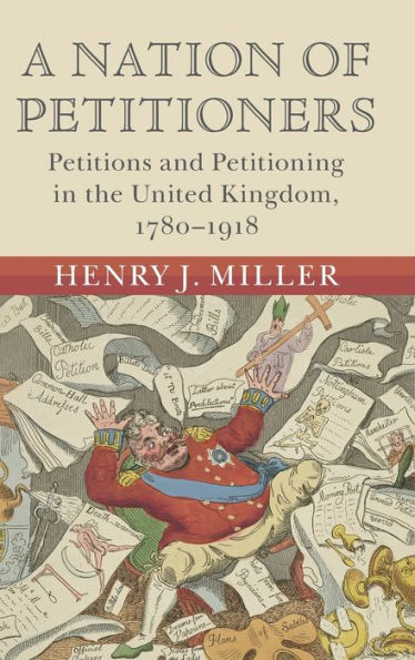 Una nación de peticionarios: peticiones y peticiones en el Reino Unido, 1780-1918 (Historias británicas modernas)