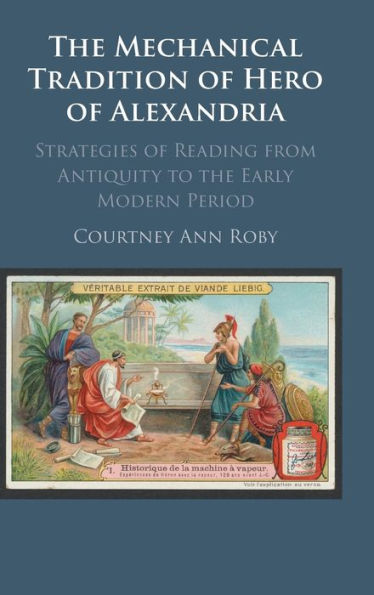 The Mechanical Tradition Of Hero Of Alexandria