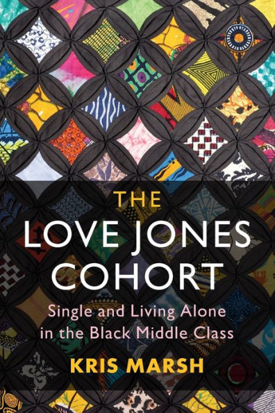 The Love Jones Cohort (Estudios de Cambridge sobre economía de estratificación: economía e identidad social)