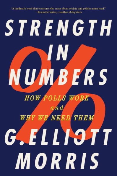 Strength In Numbers: How Polls Work And Why We Need Them