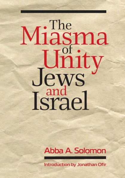 The Miasma Of Unity: Jews And Israel
