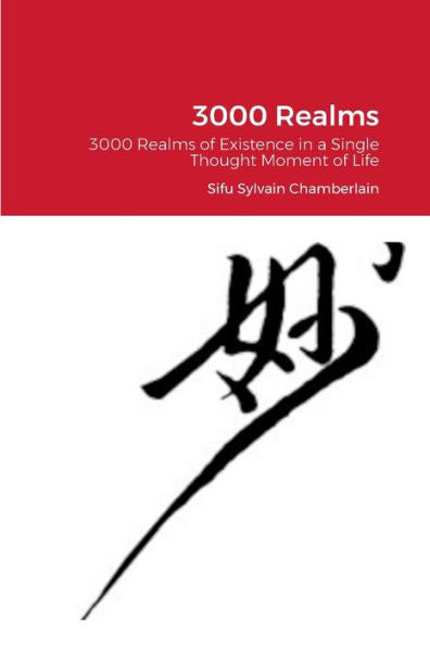 3000 Realms: 3000 Realms Of Existence In A Single Thought Moment Of Life