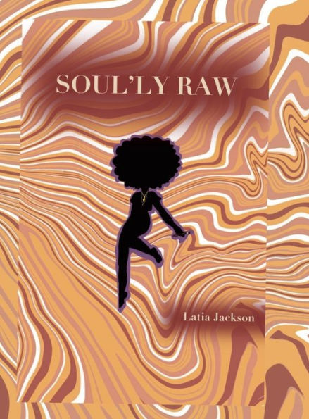 Soul'Ly Raw: una colección de poesía y cuentos