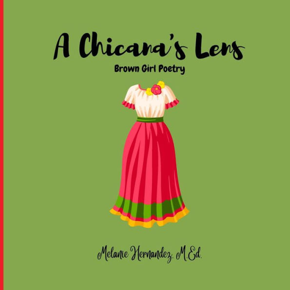A Chicana'S Lens: Brown Girl Poetry