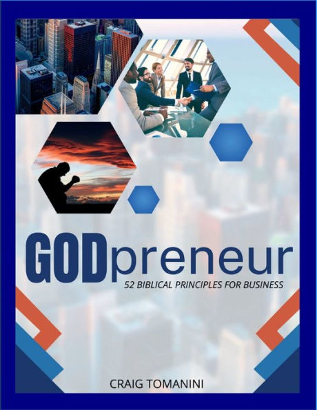 Godpreneur: 52 Biblical Principles For Business