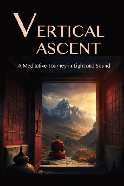 The Vertical Ascent: A Meditative Journey In Light And Sound