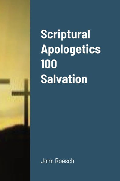 Apologética Escritural 100 Salvación