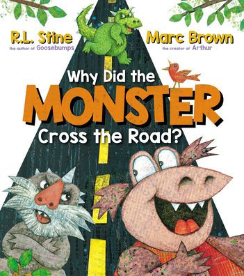 Why Did The Monster Cross The Road?