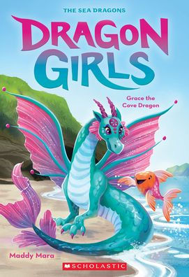 Grace The Cove Dragon (Dragon Girls #10)