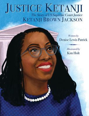 Justice Ketanji: The Story Of Us Supreme Court Justice Ketanji Brown Jackson