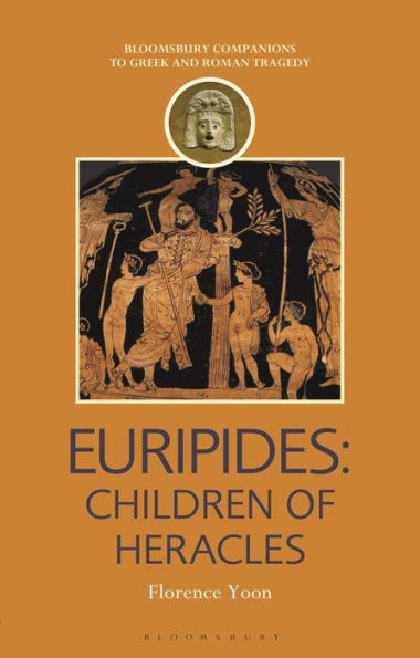Euripides: Children Of Heracles (Companions To Greek And Roman Tragedy)