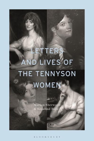 Letters And Lives Of The Tennyson Women