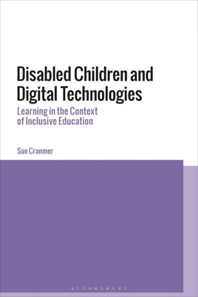 Disabled Children And Digital Technologies: Learning In The Context Of Inclusive Education