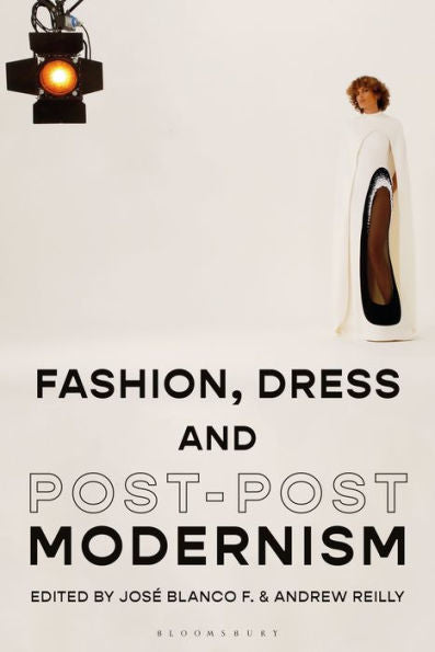 Fashion, Dress And Post-Postmodernism