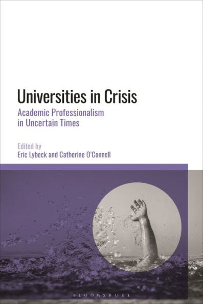 Universities In Crisis: Academic Professionalism In Uncertain Times
