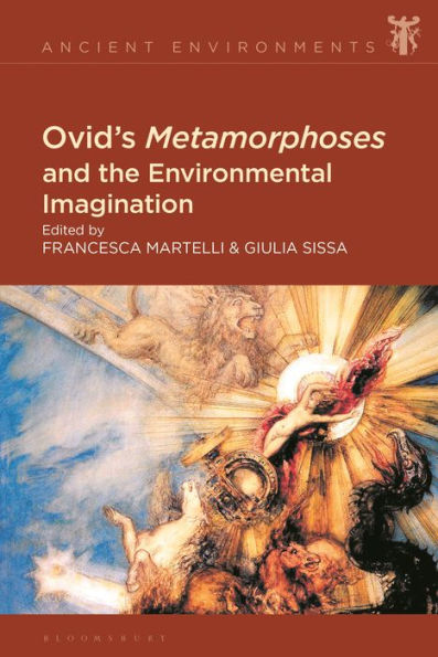 Ovid'S Metamorphoses And The Environmental Imagination (Ancient Environments)