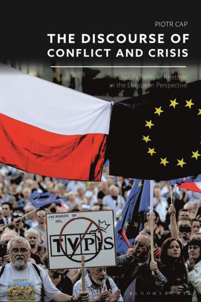 Discourse Of Conflict And Crisis, The: Poland’S Political Rhetoric In The European Perspective