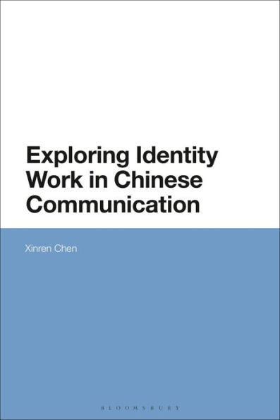 Exploring Identity Work In Chinese Communication