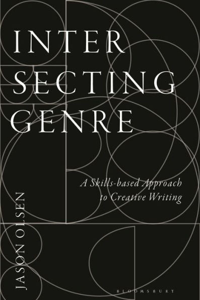 Intersecting Genre: A Skills-Based Approach To Creative Writing