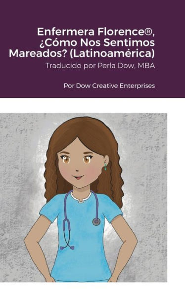 Enfermera Florence(R), ¿Cómo Nos Sentimos Mareados? (Latinoamérica) (Spanish Edition)