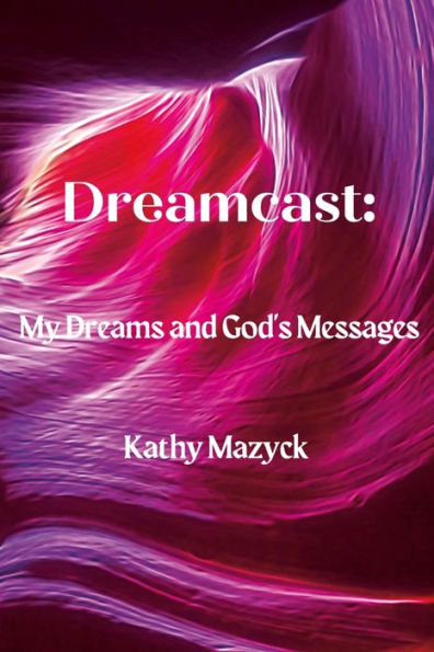 Dreamcast: My Dreams And God'S Messages