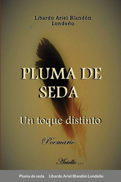 Pluma De Seda: Un Toque Distinto (Spanish Edition)