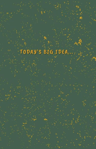 Today'S Big Idea Journal: The On-The-Go Journal For Adults, Teens, Kids, Artists, Mental Health, Spirituality And All Of Your Intellectual Needs