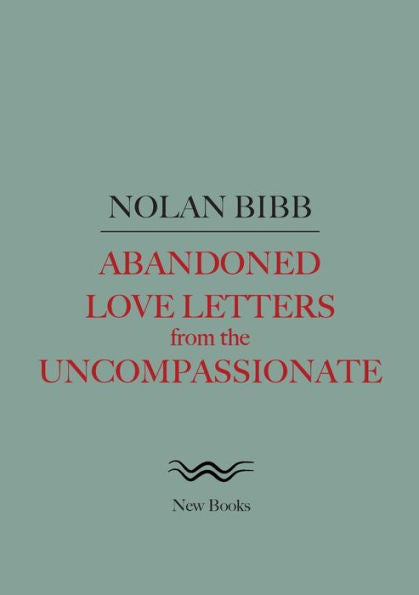 Abandoned Love Letters From The Uncompassionate