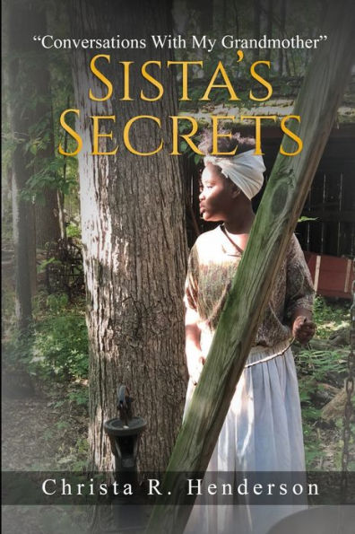 Sista's Secrets: Conversations With My Grandmother