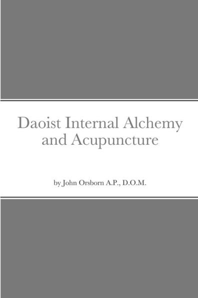 Daoist Internal Alchemy And Acupuncture
