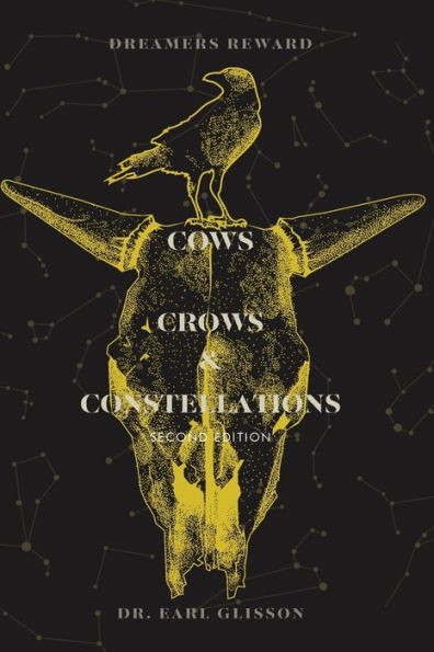 Cows, Crows, Constellations Second Edition: Dreamer's Reward