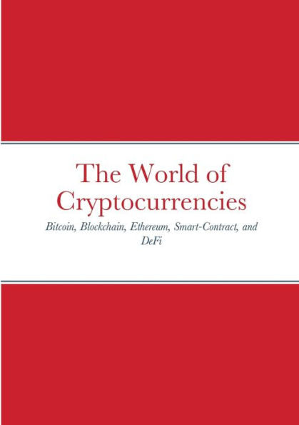 The World Of Cryptocurrencies: Bitcoin, Blockchain, Ethereum, Smart-Contract, And Defi (Middle English Edition)