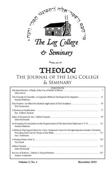 Theolog, Volume 2, Number 2: Journal Of The Log College & Seminary