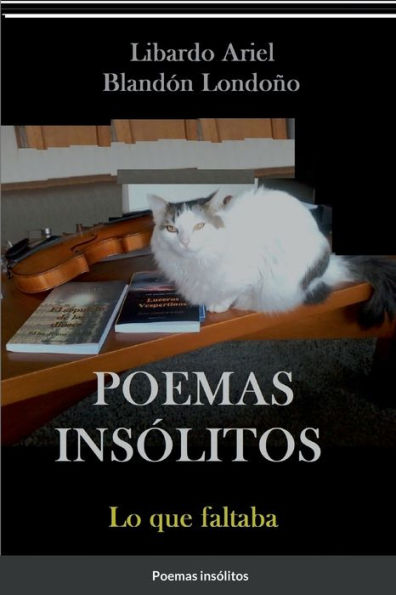 Poemas Insólitos: Lo Que Faltaba (Spanish Edition)
