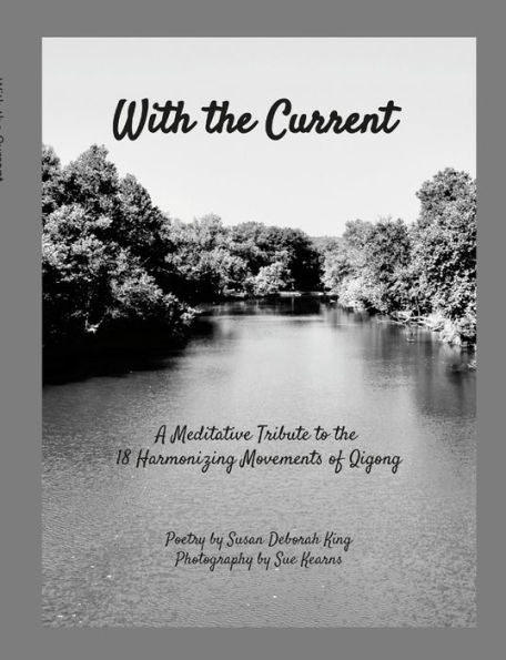 With The Current: A Meditative Tribute To 18 Harmonizing Movements Qigong
