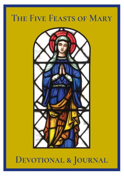The Five Feasts Of Mary Devotional & Journal