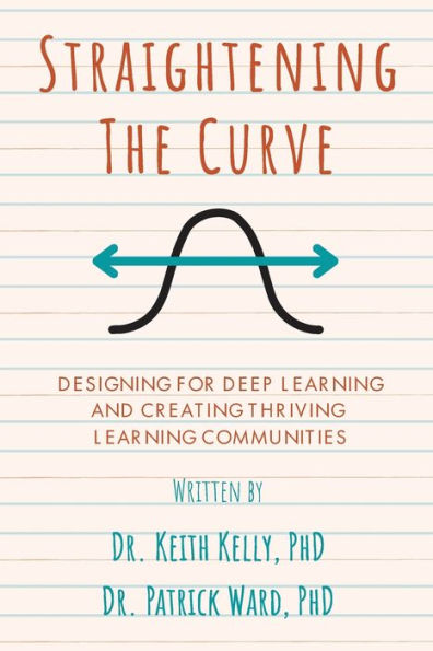 Straightening The Curve: Designing For Deep Learning And Thriving Learning Communities