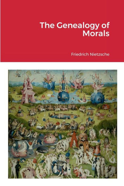 The Genealogy Of Morals