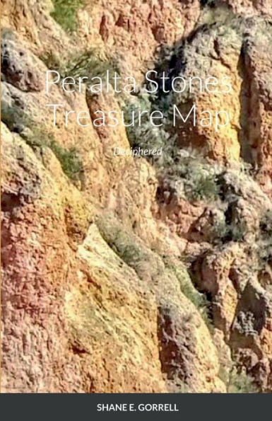 Peralta Stones Treasure: Deciphered