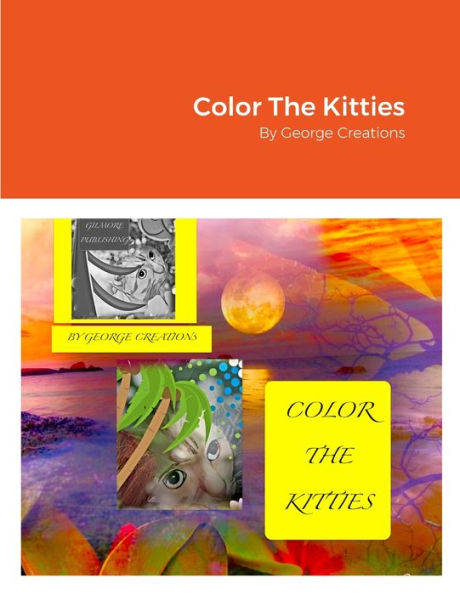 Color The Kitties: By George Creations